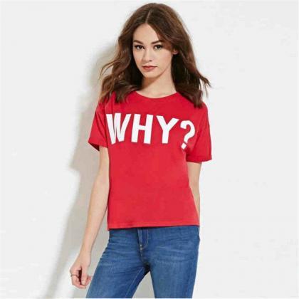Red ‘why ?’ Slogan T-shirt Featuring Crew..